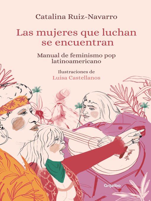 Title details for Las mujeres que luchan se encuentran by Catalina Ruiz-Navarro - Available